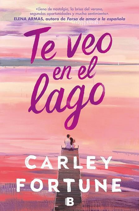 TE VEO EN EL LAGO | 9788466676670 | FORTUNE, CARLEY