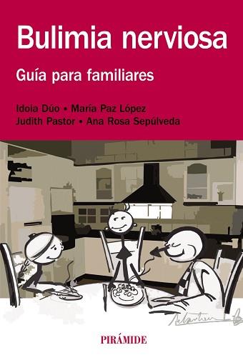 BULIMIA NERVIOSA | 9788436832235 | DÚO, IDOIA/LÓPEZ, MARÍA PAZ/PASTOR, JUDITH/SEPÚLVEDA, ANA ROSA