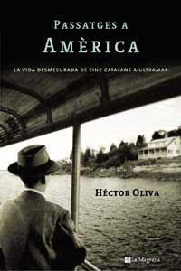 PASSATGES A AMERICA | 9788478719167 | OLIVA, HECTOR