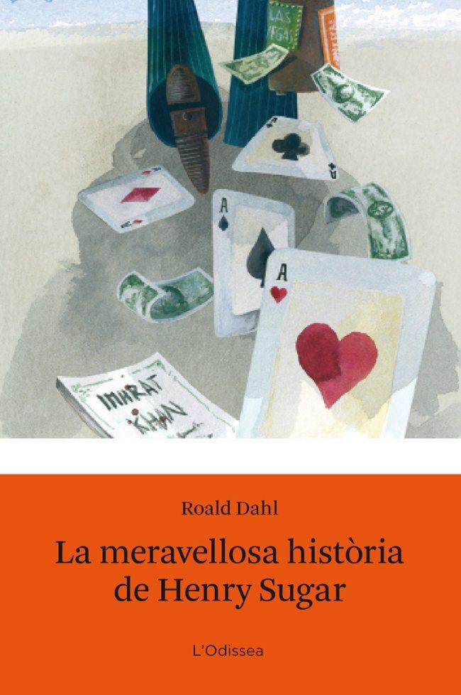MERAVELLOSA HISTORIA DE HENRY SUGAR | 9788492671601 | DAHL, ROALD