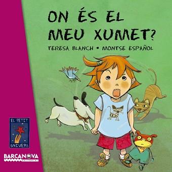 ON ÉS EL MEU XUMET? | 9788448928735 | BLANCH, TERESA