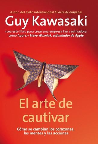 ARTE DE CAUTIVAR | 9788498751666 | GUY KAWASAKI