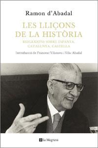 LLIÇONS DE LA HISTORIA | 9788482640327 | D'ABADAL DE VINYALS, RAMON