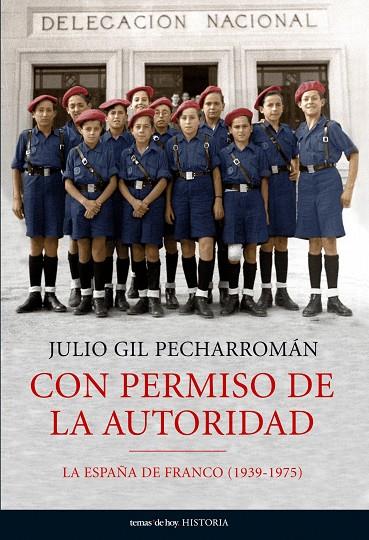 CON EL PERMISO DE LA AUTORIDAD | 9788484606932 | GIL PECHARROMAN,JULIO