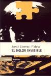 DOLOR INVISIBLE, EL | 9788475969114 | SIERRA I FABRA, JORDI