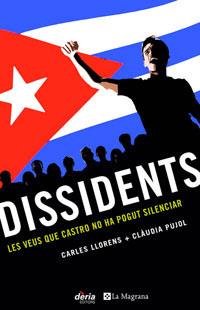 DISSIDENTS: LES VEUS QUE CASTRO NO HA POGUT SILENCIAR | 9788489662612 | LLORENS, CARLES/PUJOL, CLÀUDIA