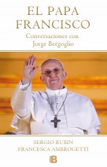 PAPA FRANCISCO. CONVERSACIONES CON JORGE BERGOGLIO | 9788466653565 | RUBIN/AMBROGETTI