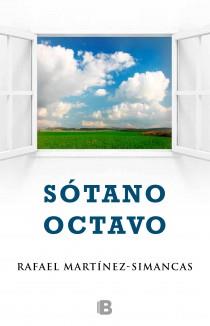 SÓTANO OCTAVO | 9788466653800 | MARTÍNEZ-SIMANCASSÁNCHEZ, RAFAEL