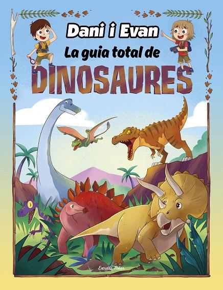 LA GUIA TOTAL DE DINOSAURES | 9788413893723 | LAS AVENTURAS DE DANI Y EVAN