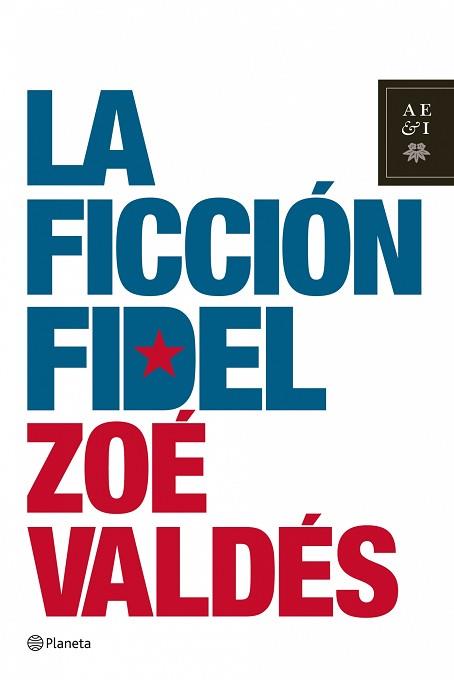 FICCIÓN FIDEL | 9788408078593 | VALDES ZOE