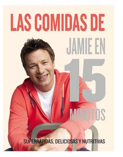 COMIDAS DE JAMIE EN 15 MINUTOS | 9788415541493 | OLIVER , JAMIE