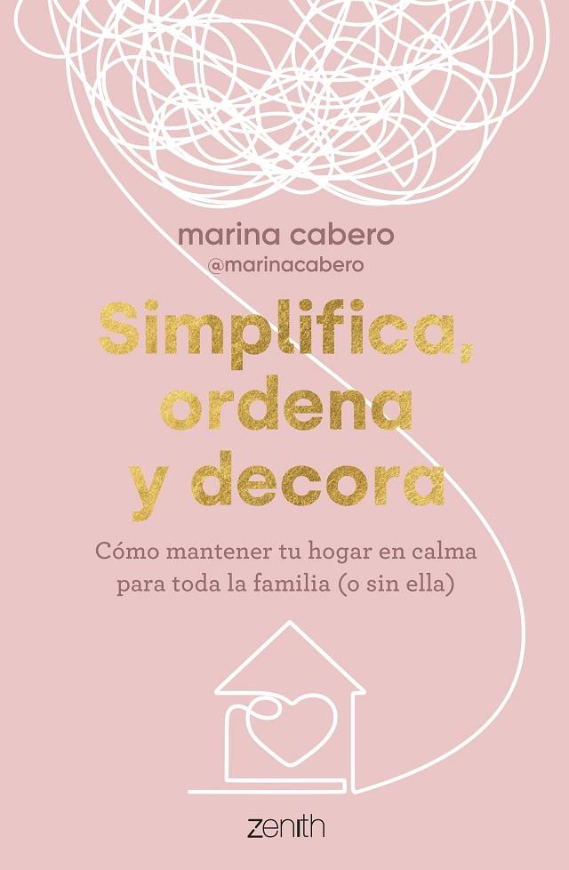 SIMPLIFICA, ORDENA Y DECORA | 9788408286035 | CABERO, MARINA