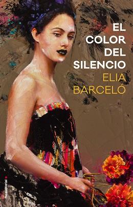 EL COLOR DEL SILENCIO | 9788416700783 | ELIA BARCELÓ