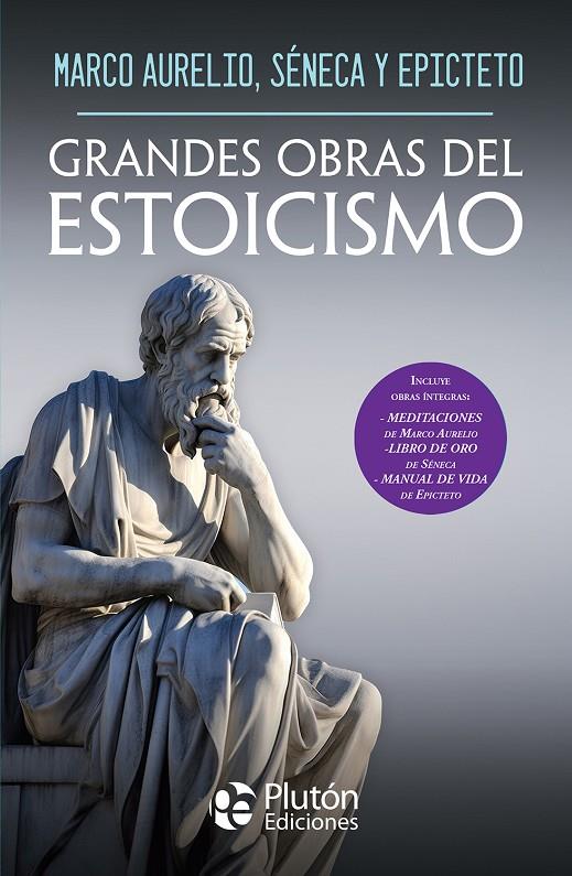 GRANDES OBRAS DEL ESTOICISMO | 9788410233140 | MARCO AURELIO / SÉNECA, LUCIO ANNEO / EPICTETO