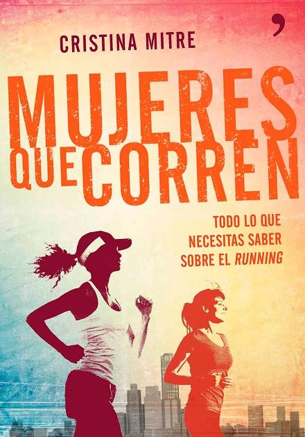 MUJERES QUE CORREN | 9788499983943 | CRISTINA MITRE