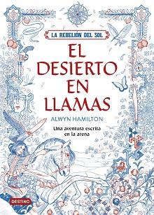 LA REBELIÓN DEL SOL. EL DESIERTO EN LLAMAS | 9788408162186 | ALWYN HAMILTON