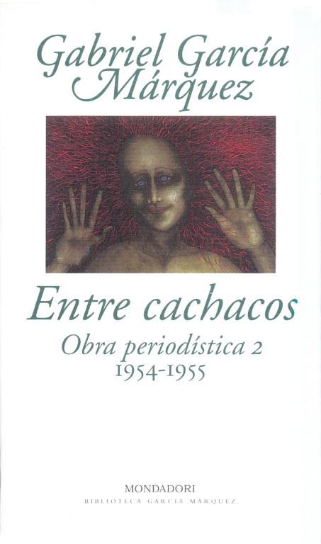 ENTRE CACHACOS   OBRA PERIODISTICA  II | 9788439704416 | GARCIA MARQUEZ GABRIEL