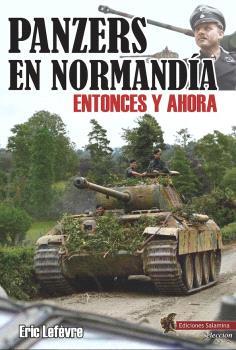 PANZERS EN NORMANDÍA | 9788412856125 | LEFÈVRE, ERIC