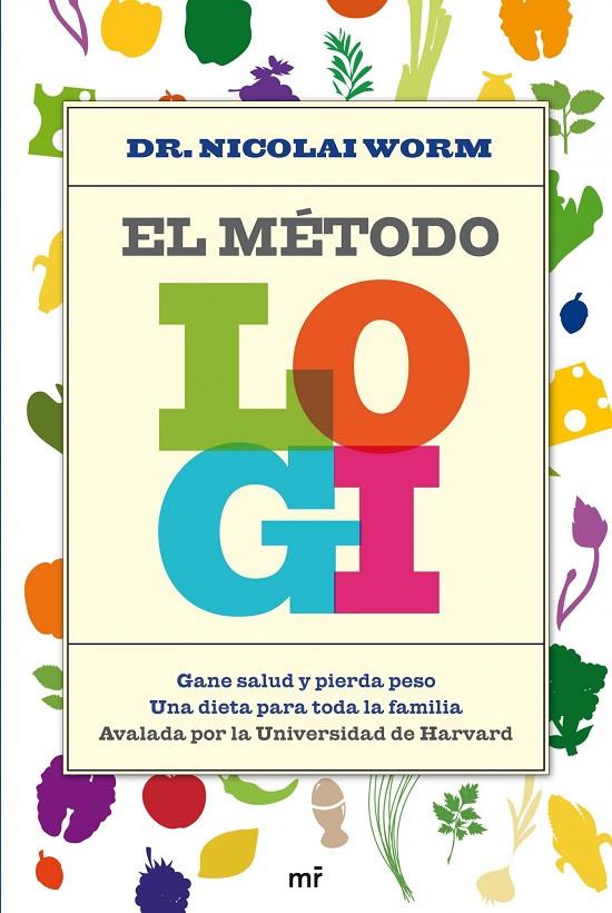 EL METODO LOGI. COMO ESTAR FELIZ Y DELGADO | 9788427029378 | DR. NICOLAI WORM