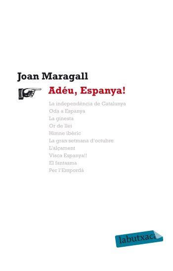 ADÉU, ESPANYA! | 9788499302164 | JOAN MARAGALL I GORINA