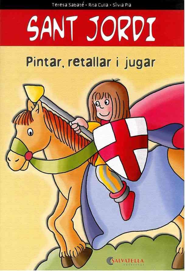 PINTAR RETALLAR I...SANT JORDI | 9788472108363 | SABATE I RODIE,TERESA