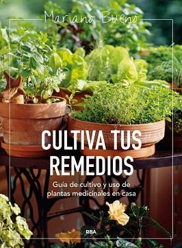 CULTIVA TUS REMEDIOS | 9788415541219