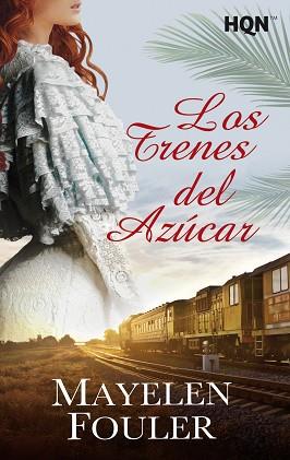 LOS TRENES DEL AZÚCAR | 9788491708797 | FOULER, MAYELEN