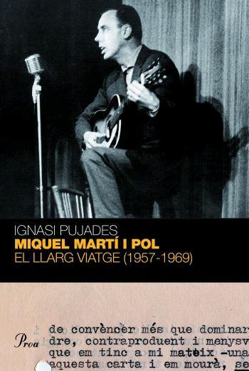 MIQUEL MARTÍ I POL. EL LLARG VIATGE | 9788484370604 | PUJADES, IGNASI