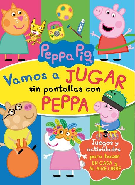 VAMOS A JUGAR SIN PANTALLAS CON PEPPA (PEPPA PIG. ACTIVIDADES) | 9788448856960 | HASBRO, / EONE,