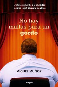 NO HAY MALLAS PARA GORDO | 9788498676877 | MUÑOZ, MIGUEL