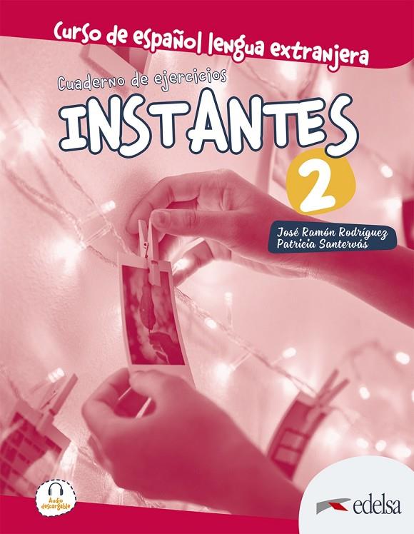 INSTANTES 2. CUADERNO DE EJERCICIOS | 9788490812518 | SANTERVÁS GONZÁLEZ, PATRICIA/RODRÍGUEZ MARTÍN, JOSÉ RAMÓN