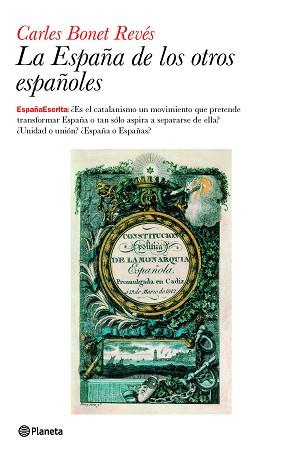 LA ESPAÑA DE LOS OTROS ESPAÑOLES | 9788408094548 | CARLES BONET