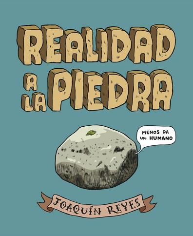 REALIDAD A LA PIEDRA | 9788439727781 | REYES CANO,JOAQUIN