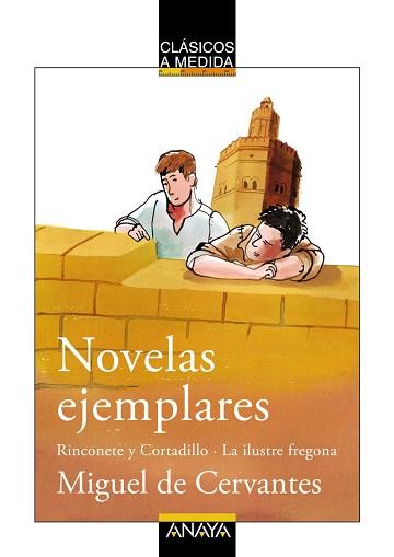 NOVELAS EJENPLARES RINCONETE Y CORTADILLO/LA ILUSTRE FREGONA | 9788466751728 | CERVANTES, MIGUEL DE