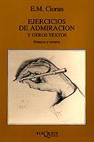 EJERCICIOS DE ADMIRACION Y OTROS TEXTOS | 9788472234727 | CIORAN, E.M.