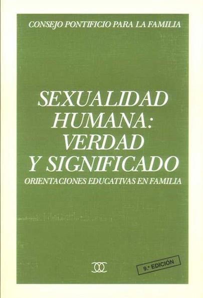 SEXUALIDAD HUMANA:VERDAD Y SIGNIFICADO | 9788482390949 | CONSEJO PONTIFICIO PARA LA FAMILIA