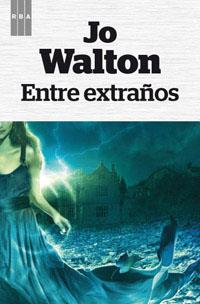 ENTRE EXTRAÑOS | 9788490063965 | WALTON, JON