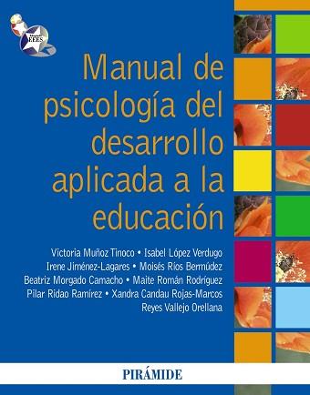 MANUAL DE PSICOLOGÍA DEL DESARROLLO APLICADA A LA EDUCACIÓN | 9788436825374 | MUÑOZ, VICTORIA/LÓPEZ, ISABEL/JIMÉNEZ, IRENE/Y OTR