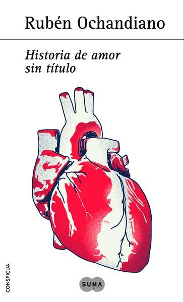 HISTORIA DE AMOR SIN TÍTULO | 9788483653401 | OCHANDIANO, RUBÉN