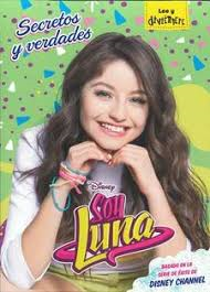 SOY LUNA. SECRETOS Y VERDADES | 9788416917051 | DISNEY