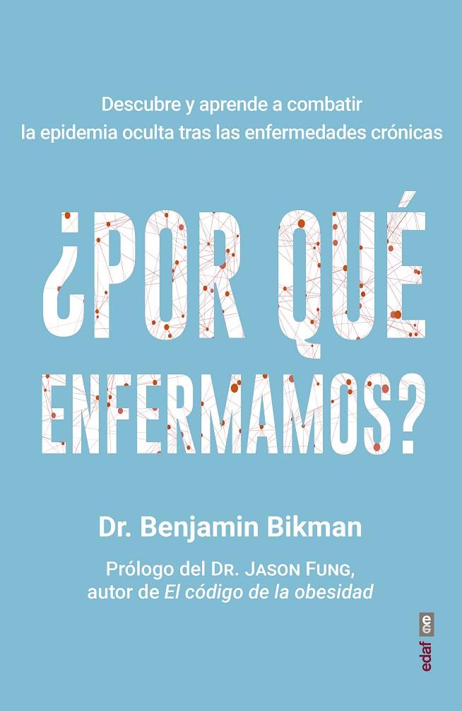 ¿POR QUÉ ENFERMAMOS? | 9788441440968 | BIKMAN, BENJAMIN