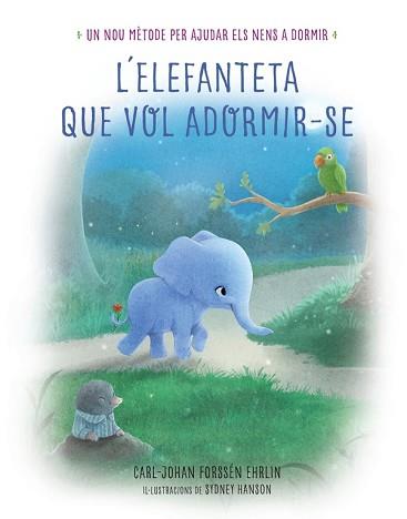 L'ELEFANTETA QUE VOL ADORMIR-SE | 9788448846855 | FORSSEN EHRLIN, CARL-JOHAN