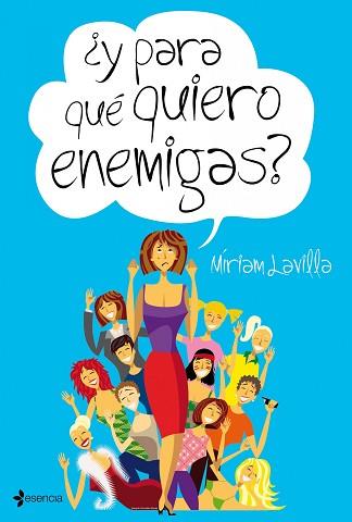 Y PARA QUE QUIERO ENEMIGAS? | 9788408095095 | MIRIAM LAVILLA