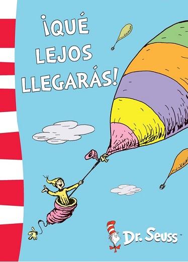 ¡QUÉ LEJOS LLEGARÁS! (DR. SEUSS 5) | 9788448844783 | DR. SEUSS