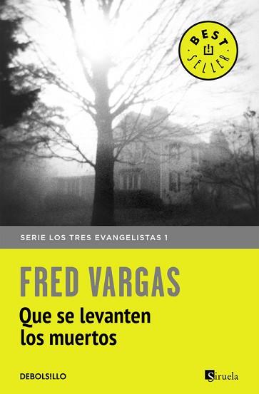 QUE SE LEVANTEN LOS MUERTOS (LOS TRES EVANGELISTAS 1) | 9788466331128 | FRED VARGAS