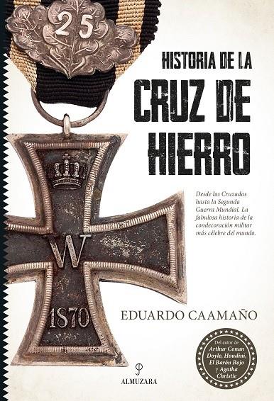 HISTORIA DE LA CRUZ DE HIERRO | 9788418952715 | CAAMAÑO, EDUARDO