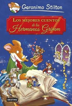 MEJORES CUENTOS DE LOS HERMANOS GRIMM | 9788408121640 | GERONIMO STILTON