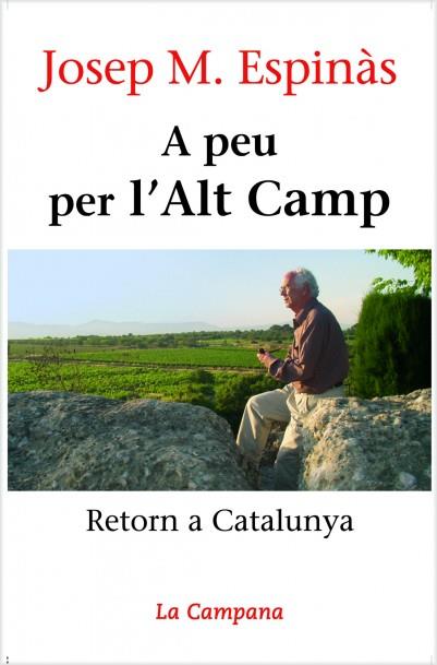 A PEU PER L´ALT CAMP -284 | 9788496735019 | ESPINÀS, JOSEP M.