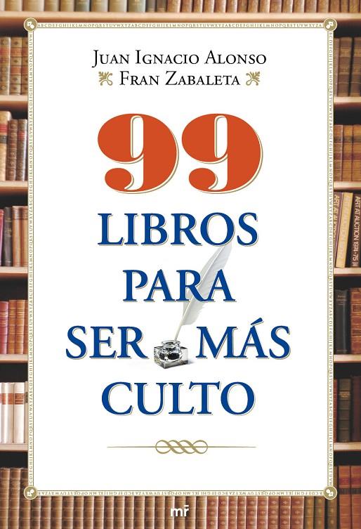 99 LIBROS PARA SER MAS CULTO | 9788427036550 | JUAN IGNACIO ALONSO