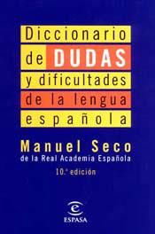 DICCIONARIO DE DUDAS Y DIFICULTADES DE LA LENGUA | 9788423994250 | Seco, Manuel